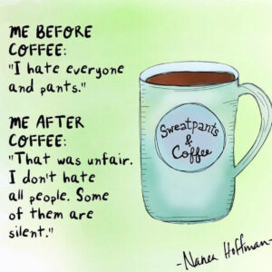 Before Coffee I Hate Everyone